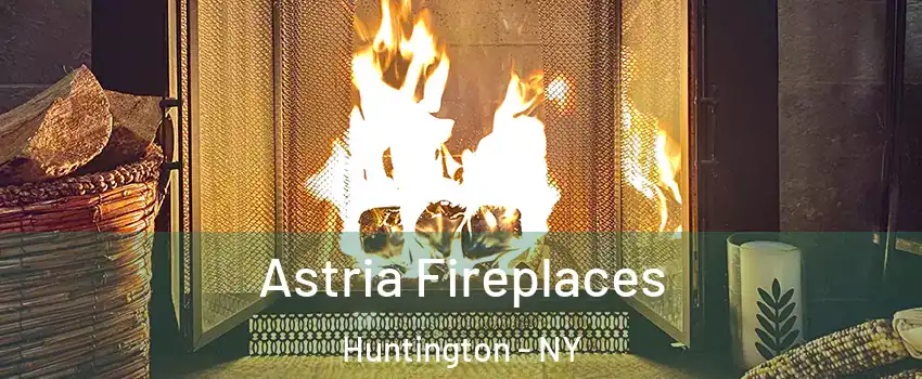  Astria Fireplaces Huntington - NY