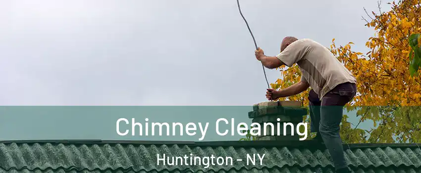  Chimney Cleaning Huntington - NY
