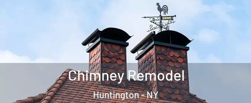  Chimney Remodel Huntington - NY