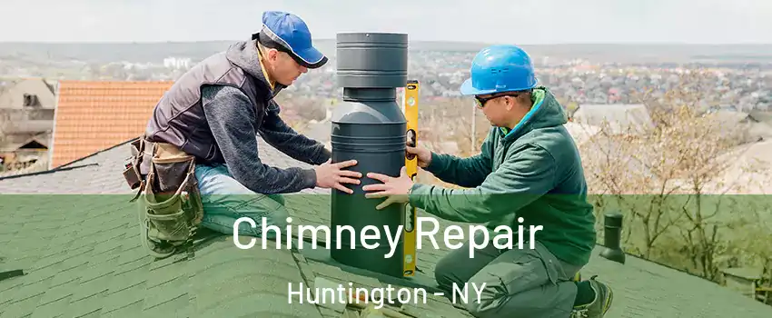  Chimney Repair Huntington - NY