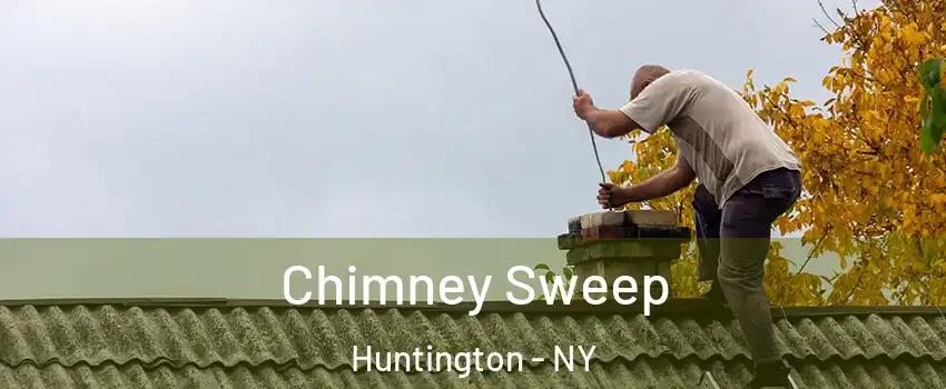  Chimney Sweep Huntington - NY
