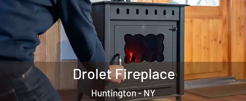  Drolet Fireplace Huntington - NY