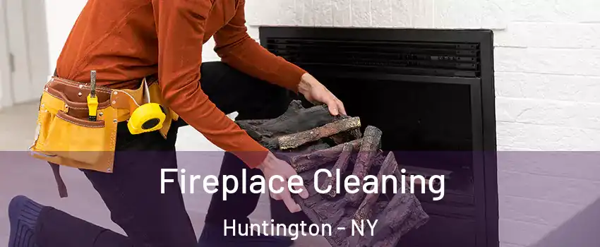  Fireplace Cleaning Huntington - NY