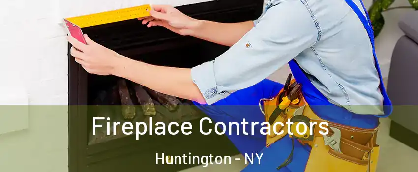  Fireplace Contractors Huntington - NY