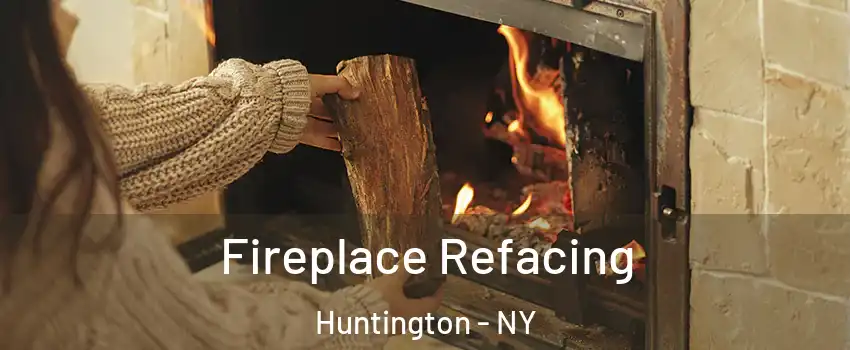  Fireplace Refacing Huntington - NY