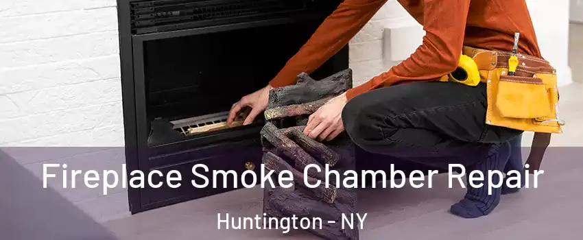  Fireplace Smoke Chamber Repair Huntington - NY