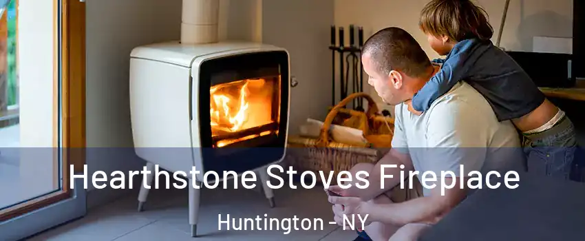  Hearthstone Stoves Fireplace Huntington - NY