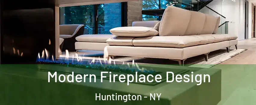  Modern Fireplace Design Huntington - NY