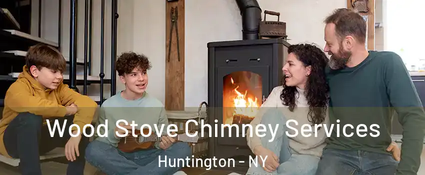  Wood Stove Chimney Services Huntington - NY